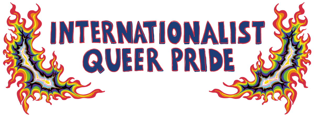 Internationalist Queer Pride (Text with Rainbow Flames)